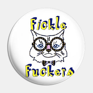 Cats are fuckers Pin