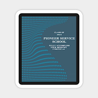 pioneer service school 2023 Magnet