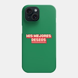 Spanish Mis Mejores Deseos Typography Phone Case