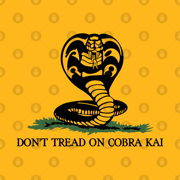 Don't Tread On Cobra Kai by darklordpug