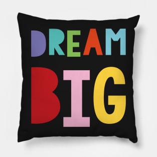 dream big Pillow