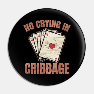 No Crying in Cribbage Card Game Pin