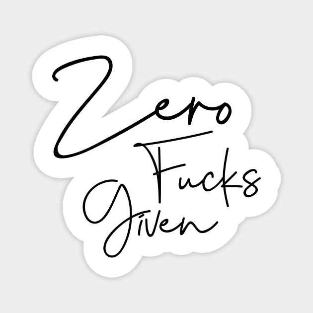 Zero Fucks T-Shirt Magnet by ZachTheDesigner