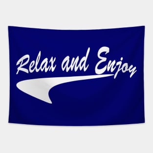 relax and enjoy Tapestry