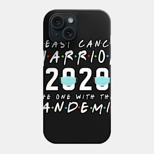 Breast Cancer Warrior 2020 The One With The Pandemic Phone Case