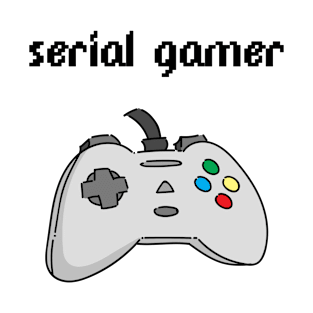 serial gamer T-Shirt