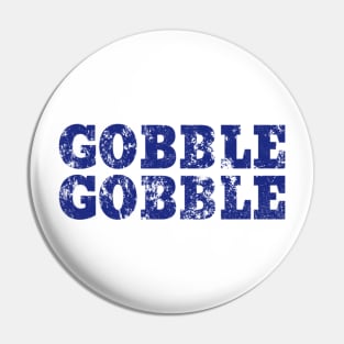 Gobble Gobbler Pin