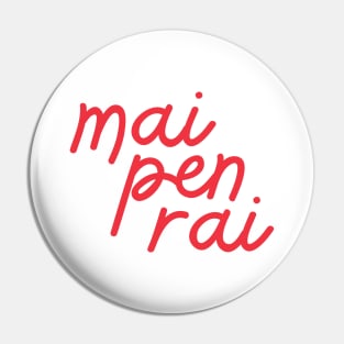 mai pen rai - Thai red - Flag color Pin