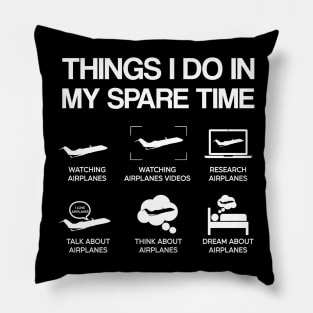 Things I Do In My Spare Time Airplane Aviation Funny Pilot Gift For Aiplanes Lover Pillow