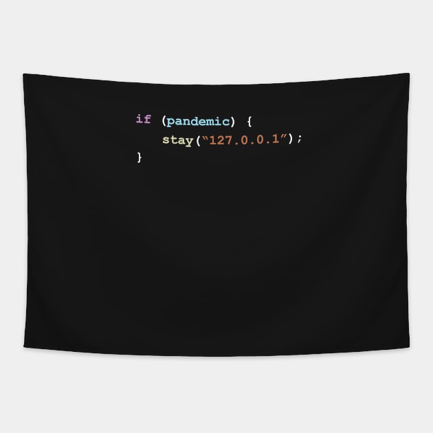 Stay Home (127.0.0.1) If There's a Pandemic Programming Coding Color Tapestry by ElkeD