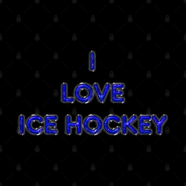 I Love Ice Hockey - Blue by The Black Panther