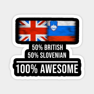 50% British 50% Slovenian 100% Awesome - Gift for Slovenian Heritage From Slovenia Magnet