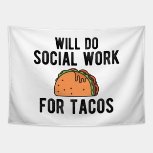 Social Worker - Will do social work for tacos Tapestry