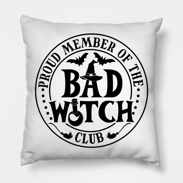 Proud member of the Bad Witch Club Pillow by EnchantedApparel