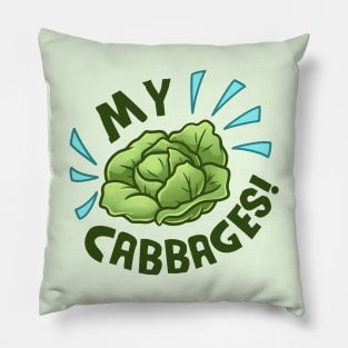 My Cabbages! Pillow