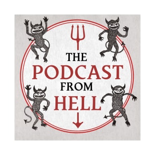 The Podcast from Hell T-Shirt