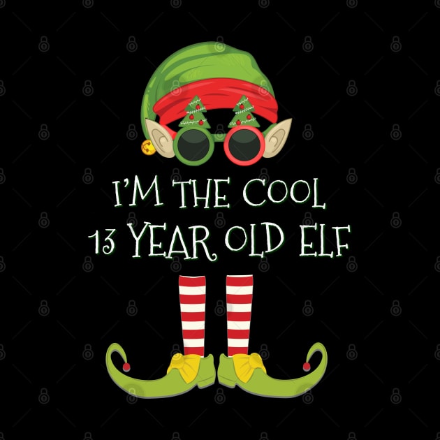 I'm The Cool 13 Year old Elf - 13 Year old 13th Birthday Gift idea For Birthday Christmas by giftideas