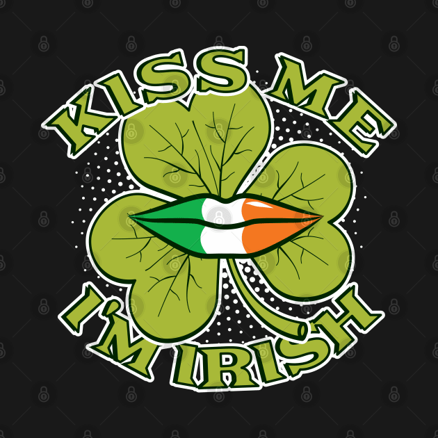 Kiss Me I'm Irish | Irish Kiss by dkdesigns27