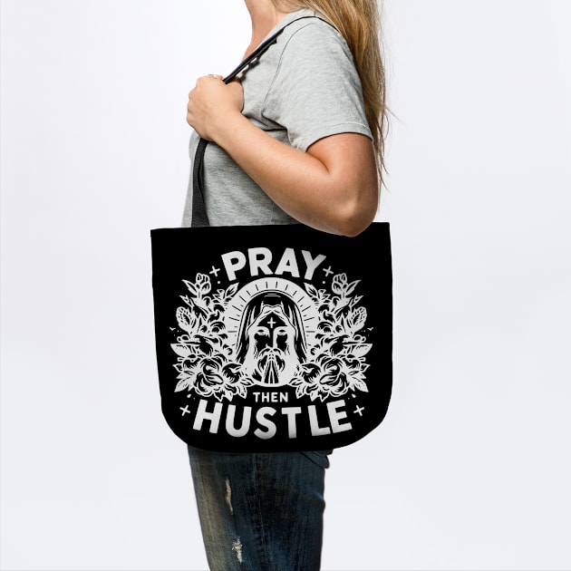 Pray then Hustle by Frank Ring