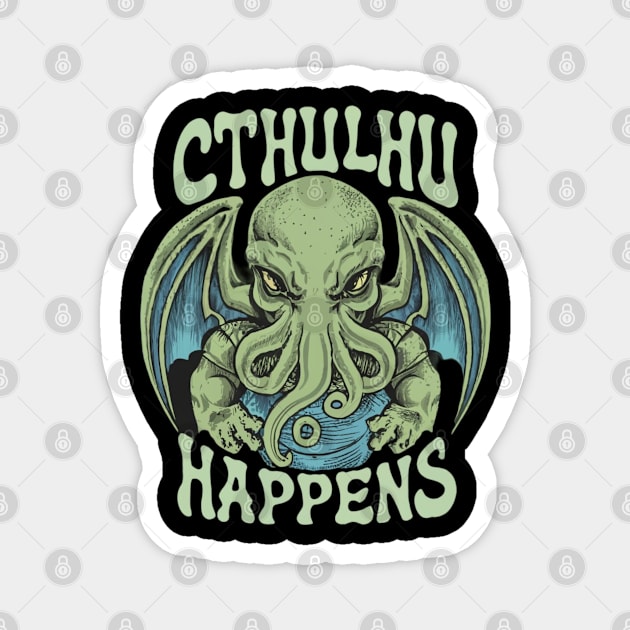 Cthulhu Happens Magnet by MercurialMerch