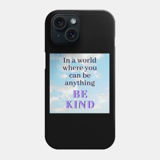 BE KIND Phone Case