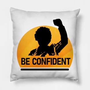 Be confident Pillow