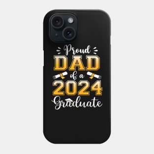 Proud Dad of a Class of 2024 Graduate Senior Graduation 2024 Phone Case