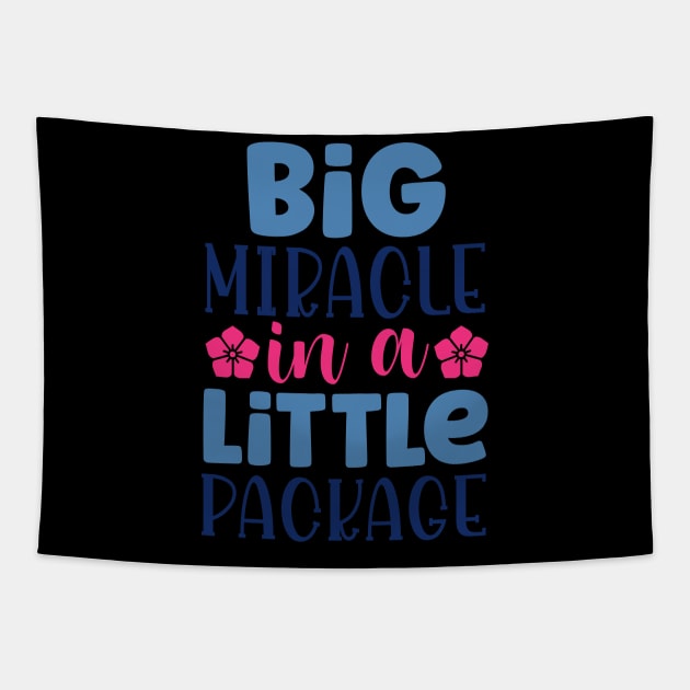 Big Miracle in a Little package Tapestry by família