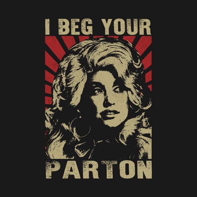 Dolly I Beg Your Parton Vintage Style by RomanDanielsArt