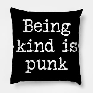 Punk is kind Pillow