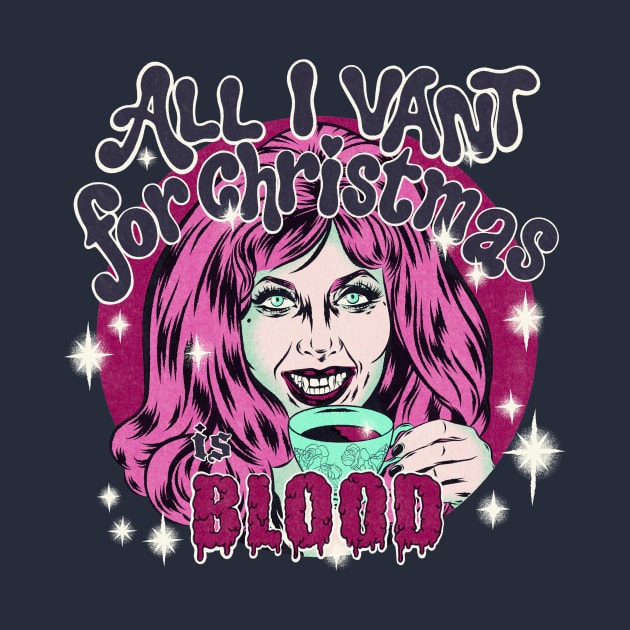 All I want for Christmas is BLOOD! by Bad Taste Forever