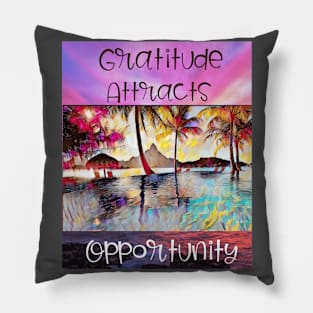 Gratitude Attracts Opportunity Pillow