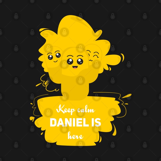 keep calm, daniel is here by Aloenalone