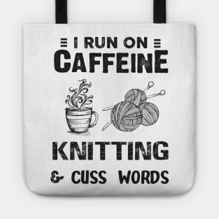 I Run On Caffeine Knitting And Cuss Words Tote