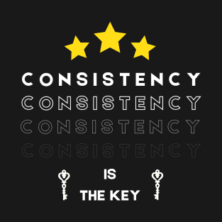 Consistency is the key motivational saying T-Shirt