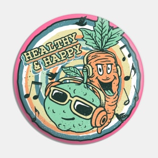 Healthy Happy Pin