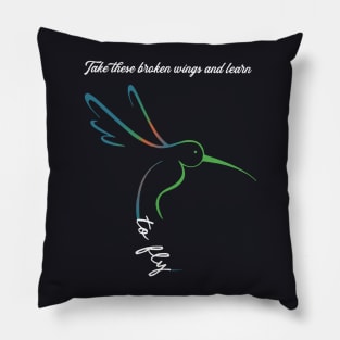 Take These Broken Wings And Learn To Fly Daughter Pillow