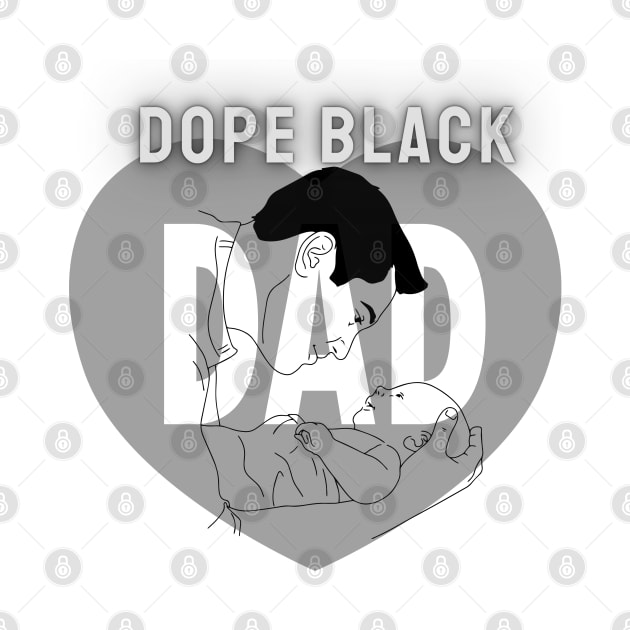 Dope Black Dad by Zeddy Store 