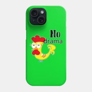 No Drama Phone Case