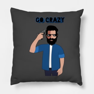 Go crazy Pillow