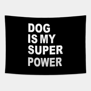 dog is my superpower Tapestry