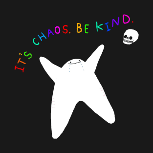 It's chaos T-Shirt