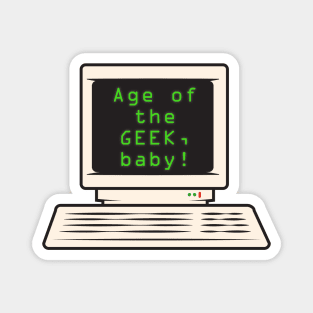 Age of the geek, baby! Computer Magnet