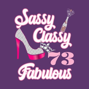 Sassy Classy 73 Fabulous-73rd Birthday Gifts T-Shirt