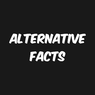 Alternative Facts by Basement Mastermind T-Shirt