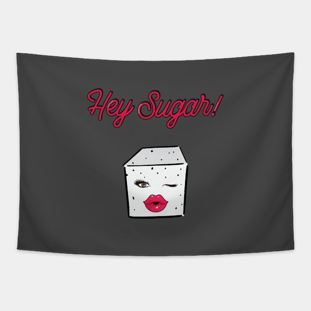 Hey Sugar Tapestry by M.3.Y