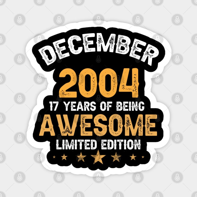 December 2004 17 years of being awesome limited edition Magnet by yalp.play