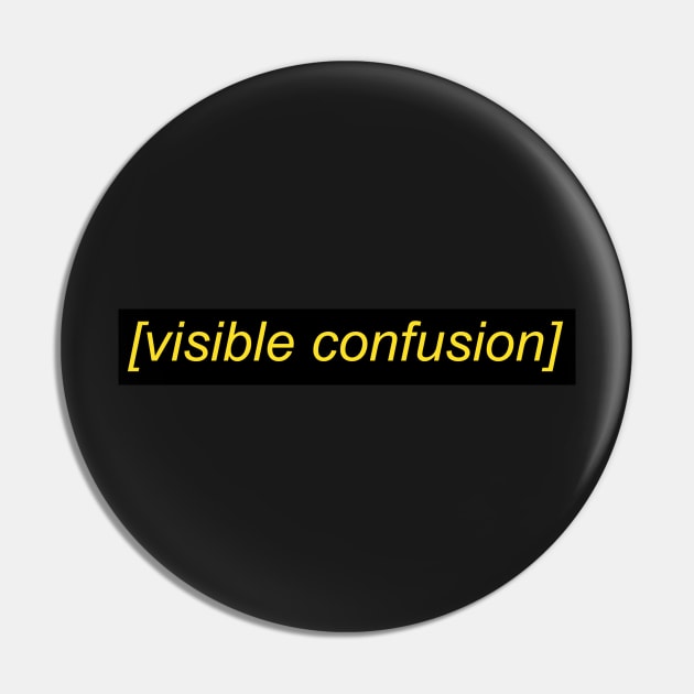 visible confusion Pin by popkulturniy