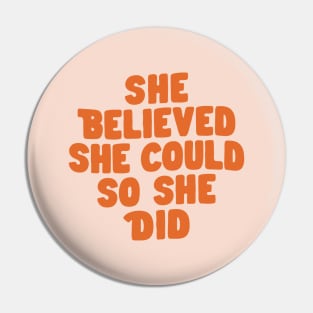 She Believed She Could So She Did in Peach Fuzz Pantone Pin