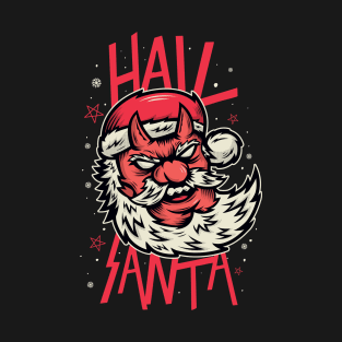 Hail Santa!!!! T-Shirt